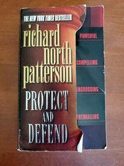 Kerry Kilcannon #2: Protect and Defend by Richard North Patterson – Paperback