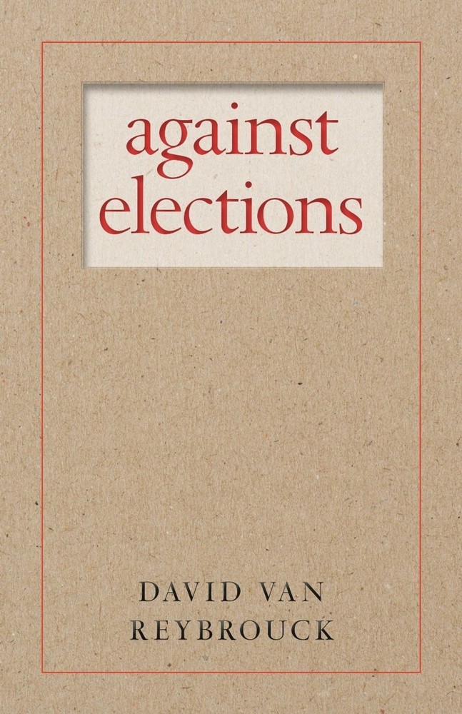 Against Elections by David Van Reybrouck (English) Paperback Book