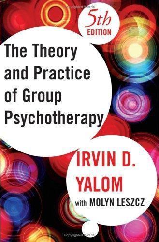 Theory and Practice of Group Psychotherapy, Fifth Edition by Yalom, Irvin D., L