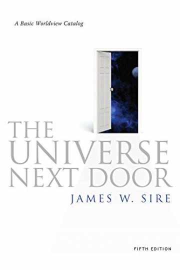 The Universe Next Door: A Basic – Paperback, by Sire James W. – Very Good