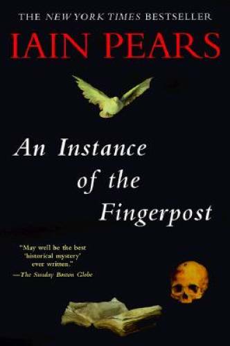 An Instance of the Fingerpost – Paperback By Pears, Iain – GOOD