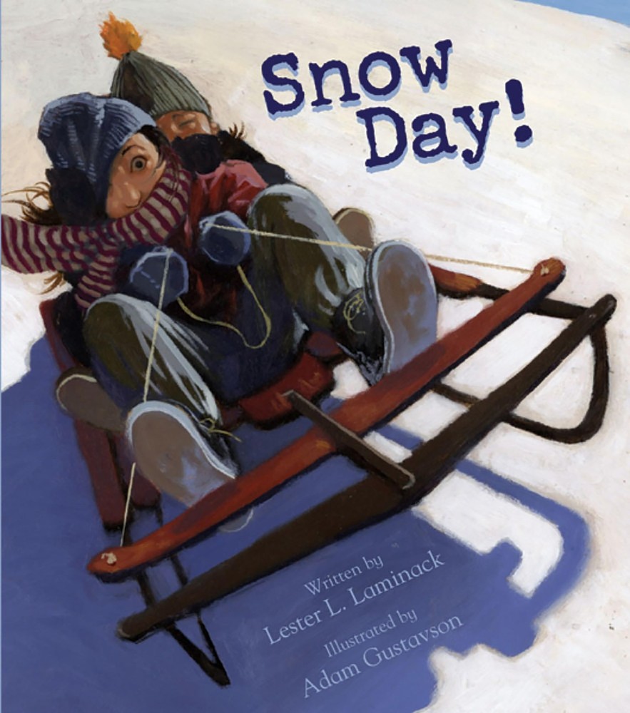 Snow Day! by Laminack, Lester L. [Hardcover]