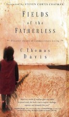 Fields of the Fatherless : Discover the Joy of Compassionate Livi