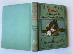 CARLOTA~San Gabriel Mission~FRANCES FOX~1908 HC~Ethelind Ridgway~NATIVE FORCED~