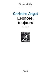 Léonore, toujours by Angot, Christine Book The Fast Free Shipping