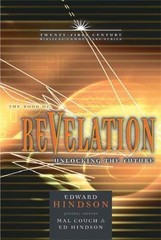 The Book of Revelation: Unlocking the Future by Hindson, Ed