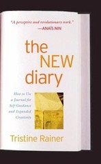 The New Diary: How to Use a Journal for Self-G- Rainer, 9780874771503, paperback