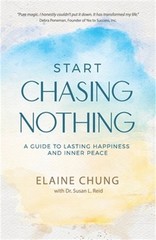 Start Chasing Nothing: A Guide to Lasting Happiness and Inner Peace (Paperback o