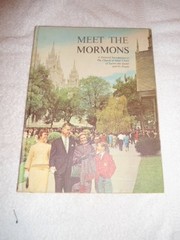 Meet The Mormons A Pictorial Introduction to The Church of Jesus Christ of L…