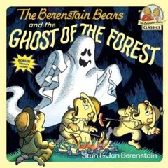 The Berenstain Bears and the Ghost of the Forest – Paperback – GOOD