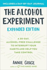The Alcohol Experiment: Expanded Edition: A 30-Day, Alcohol-Free Challenge T…