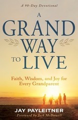 Jay Payleitner A Grand Way to Live (Paperback) (UK IMPORT)