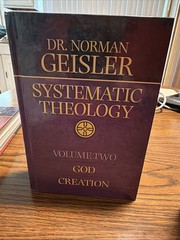 Systematic Theology – 4 Volume Set by Norman L. Geisler Bethany House