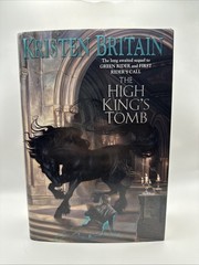 The High King’s Tomb by Kristen Britain (2007, Hardcover, 1st Edition 1st Print)