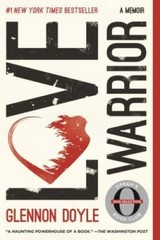 Love Warrior: A Memoir – Paperback By Doyle, Glennon – ACCEPTABLE