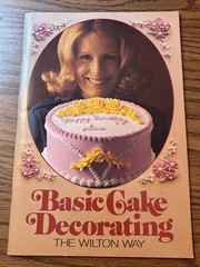 Basic Cake Decorating The Wilton Way Booklet 1975 Vintage Cake Instruction
