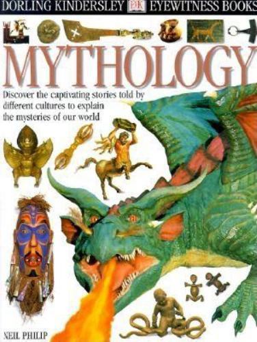 Mythology (Eyewitness Books) by Neil Philip