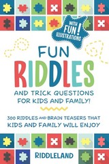 Fun Riddles & Trick Questions For Kids and Family: 300 Riddles and Brain Tea…