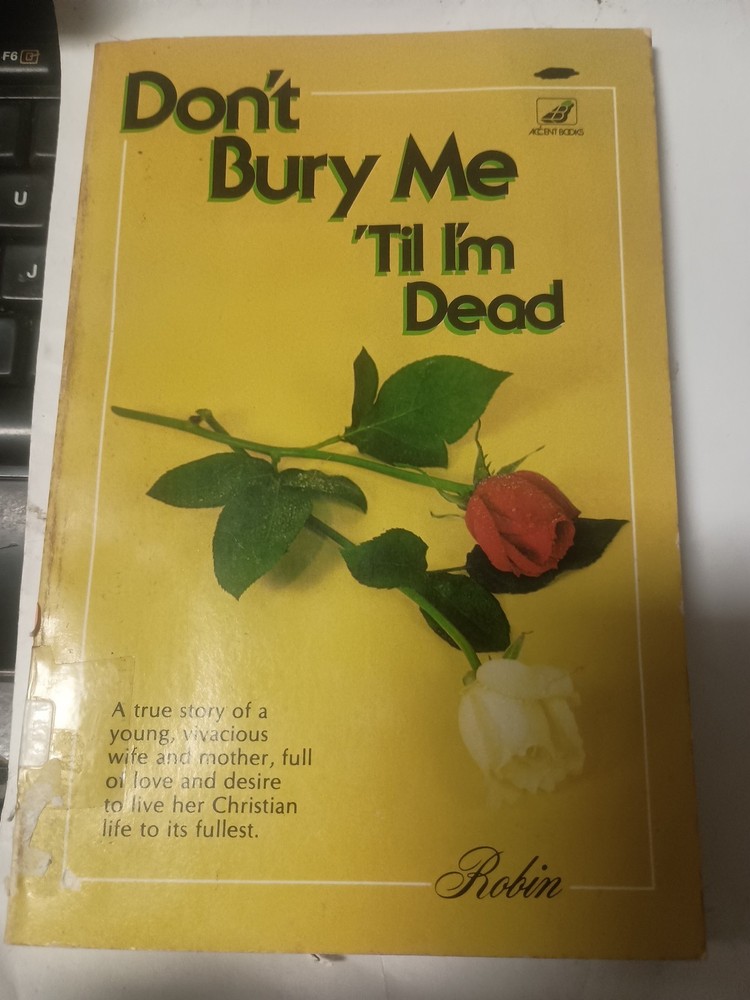 Don’t bury me ’til I’m dead by Bernard Robin (1977, Paperback) F14
