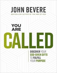 You Are Called: Discover Your God-Given Gifts to Fulfill Your Purpose, Bevere, J