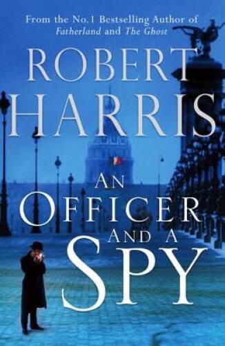 An Officer and a Spy – Paperback By Harris, Robert – VERY GOOD