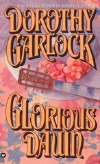 Glorious Dawn – 0446361828, Dorothy Garlock, paperback