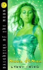 Daughters of the Moon: Moon Demon – Book #7 – Hardcover By Ewing, Lynne – GOOD