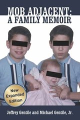 Mob Adjacent: Mob Adjacent: A Family Memoir — Expanded Edition, Gentile, Jeffre