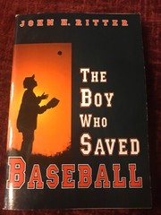 The Boy Who Saved Baseball by John H. Ritter