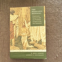 Lessing & Steinmann The Messianic Message Jesus in the Old Testament PB 2023