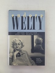 Eudora Welty: Writers Reflections upon First Reading Welty Hardcover 1st Edition