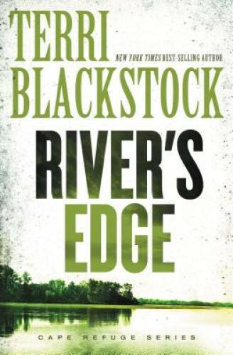 River’s Edge (Cape Refuge Series) – Paperback By Blackstock, Terri – GOOD