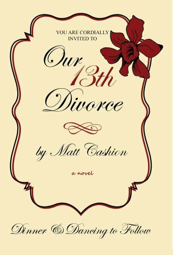 Our Thirteenth Divorce, Paperback by Cashion, Matthew Deshe, Like New Used, F…