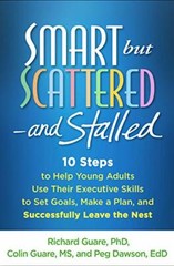 Smart but Scattered–and Stalled: 10 Steps to H, Guare, Guare, Dawson**