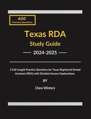 Texas RDA Study Guide 2024-2025: 3 Full-Length Practice Questions