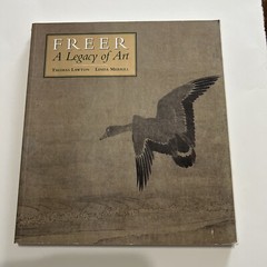 Freer : A Legacy of Art by Linda Merrill and Thomas Lawton 1993 Soft Cover