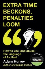 Adam Hurrey Extra Time Beckons, Penalties Loom (Paperback) (UK IMPORT)