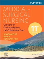Study Guide for Medical-Surgical Nursing: Concepts for Clinical Judgment and…