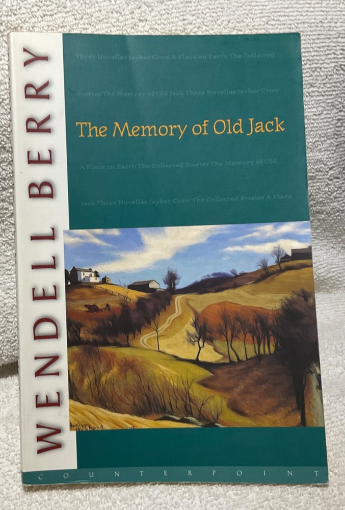 The Memory of Old Jack (Port William) – Paperback By Berry, Wendell