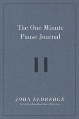 One Minute Pause Journal by John Eldredge (2022, Hardcover)