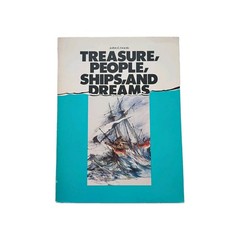Treasure, People, Ships, and Dreams