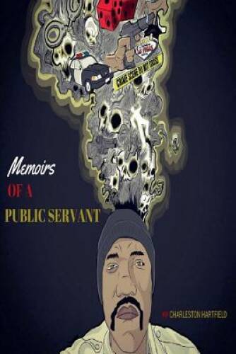 Memoirs Of A Public Servant – Paperback By Hartfield, Charleston – VERY GOOD