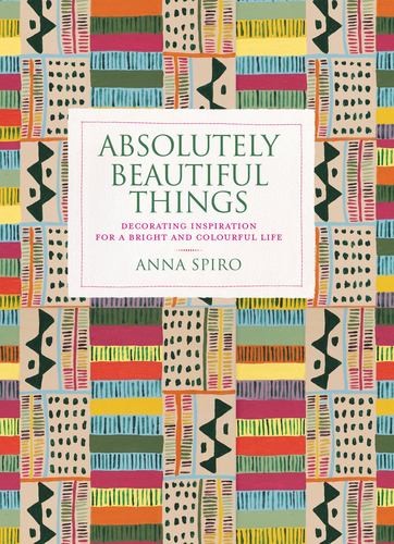 Absolutely Beautiful Things: Decorating inspiration for a bright and colourfu…