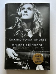 SIGNED Melissa Etheridge, Talking To My Angels, 1st Edition HC Book Autographed