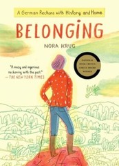 Belonging: A German Reckons with History and Home by Nora Krug: New