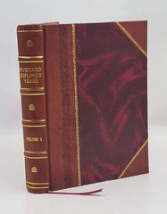 Rudyard Kipling’S Verse; Inclusive Ed., 1885-1918. Volume 1 1919 [Leather Bound]