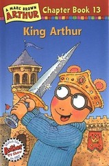 King Arthur: A Marc Brown Arthur Chapter Book 13 (Marc Brown Arthur Chapt – GOOD