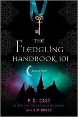The Fledgling Handbook 101 by Cast, P. C.; Doner, Kim