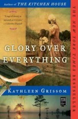 Glory over Everything – Paperback By Grissom, Kathleen – VERY GOOD