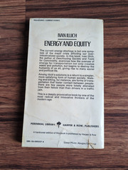 Energy and Equity Ivan Illich 1974 1st Edition Perennial Library P327 1st Print